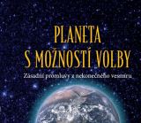 Monda Planeta s monost volby - Zsadn promluvy z nekonenho vesmru