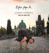 Krejčík Václav Žijte jógu 2. Hledání harmonie