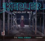 Kepler Lars Zrcadlový muž - 2 CDmp3 (Čte Pavel Rímský)