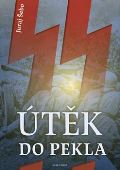 Naše vojsko Útěk do pekla
