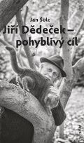Galén Jiří Dědeček - pohyblibý cíl