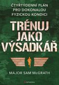 Grada Trénuj jako výsadkář - čtyřtýdenní plán pro dosažení dokonalé fyzické kondice