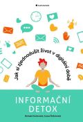 Grada Informační detox - Jak si zjednodušit život v digitální době