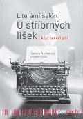 kolektiv autorů Literární salon U stříbrných lišek … když senioři píší