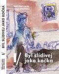 Dobrý důvod Byl slídivej jako kočka