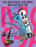 Moravsk� galerie v Brn� Bulletin MG �.82