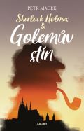 Macek Petr Sherlock Holmes – Golemův stín