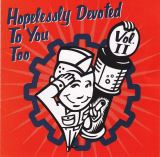 Hopeless Hopelessly Devoted To You Too - Vol. II