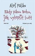 Prostor Rady pánu Bohu, jak vylepšit svět