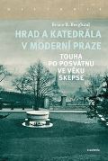 Academia Hrad a katedrála v moderní Praze