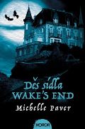 Paverová Michelle Děs sídla Wake's End