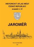 Historický ústav AV ČR, v.v.i. Historický atlas měst České republiky, sv. 31. Jaroměč