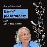 Karásek Svatopluk Kázání pro neznabohy