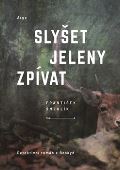 Argo Slyšet jeleny zpívat