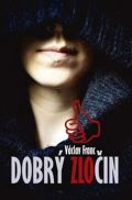 Franc Václav Dobrý zločin