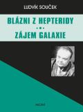 Souček Ludvík Blázni z Hepteridy Zájem galaxie