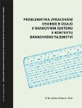 Powerprint Problematika zpracování osobních údajů v bankovním sektoru v kontextu bankovního tajemství
