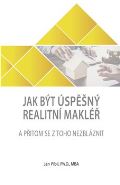 Via Jak být úspěšný realitní makléř a přitom se z toho nezbláznit