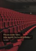 NLN - Nakladatelství Lidové noviny Financování filmu jako aspekt kulturní politiky