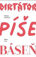 Antošová Svatava Diktátor píše báseň
