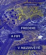 Jonathan Livingston Freddie a Fifi v mezisvětě