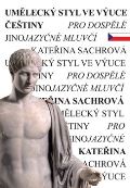 Západočeská univerzita Umělecký styl ve výuce češtiny pro dospělé jinojazyčné mluvčí