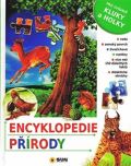 Sun Encyklopedie přírody: Pro zvídavé kluky a holky