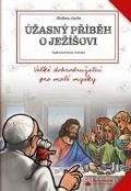Karmelitánské nakladatelství Úžasný příběh o Ježíšovi