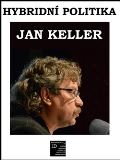 Keller Jan Hybridní politika