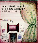 Macourek Miloš Nabroušené pohádky II. a jiné macourkoviny