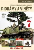 IFP Publishing Průvodce světem plastikového modeláře 7 - Diorámy a viněty pro pokročilé