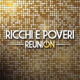 Ricchi E Poveri Reunion