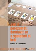 Pasparta Jak si porozumět, domluvit se a společně si hrát