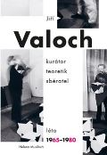 Musilová Helena Jiří Valoch - kurátor, teoretik, sběratel