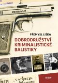 Universum Dobrodružství kriminalistické balistiky