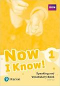 kolektiv autorů Now I Know! 1 Speaking and Vocabulary Book