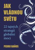 Bodyart Press Jak vládnou světu - 22 strategií globální moci