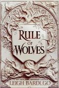 Bardugo Leigh Rule of Wolves (King of Scars Book 2)