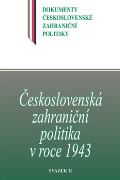 Historický ústav AV ČR, v.v.i. Československá zahraniční politika v roce 1943