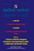 Poradce Aktualizace V/1 2021 Zákon o obcích, Zákon o hlavním městě Praze, Zákon o krajích, Zákon o územně sp