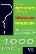Poradce 1000 řešení č. 4/2021 - Zboží a služby DPH v roce 2021, Optimalizace daně, Odvod pojistného zaměstn