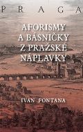 Fontana Ivan Aforismy a verše z pražské náplavky
