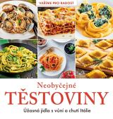 kolektiv autorů Neobyčejné těstoviny - Úžasná jídla s vůní a chutí Itálie