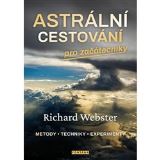 Webster Richard Astrální cestování pro začátečníky
