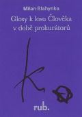 Blahynka Milan Glosy k losu Člověka v době prokurátorů
