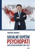 Galén Sociálně úspěšný psychopat aneb Vzpoura deprivantů 1996-2020