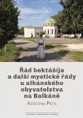 Centrum pro studium demokracie a kultury Řád bektášíja a další mystické řády u albánského obyvatelstva na Balkáně