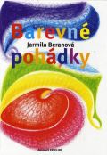 Beranová Jarmila Barevné pohádky