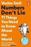 Smil Václav Numbers Don´t Lie: 71 Things You Need to Know About the World