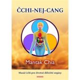 Chia Mantak ČCHI-NEJ-CANG Masáž čchi pro životně důležité orgány